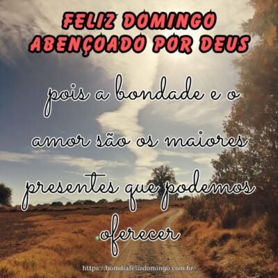 Bom dia! Que este domingo seja maravilhoso e abençoado por Deus, pois a bondade e o amor são os maiores presentes que podemos oferecer.