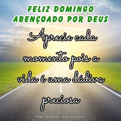 Que seu domingo seja abençoado por Deus e repleto de felicidade! Aprecie cada momento pois a vida é uma dádiva preciosa. Que seu domingo seja abençoado por Deus e repleto de felicidade! Aprecie cada momento pois a vida é uma dádiva preciosa.