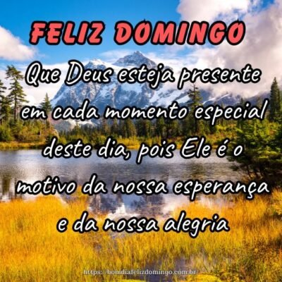 Feliz domingo! Que Deus esteja presente em cada momento especial deste dia, pois Ele é o motivo da nossa esperança e da nossa alegria.