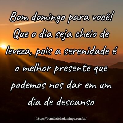 Bom domingo para você! Que o dia seja cheio de leveza, pois a serenidade é o melhor presente que podemos nos dar em um dia de descanso.