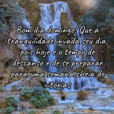 Bom dia domingo! Que a tranquilidade invada seu dia, pois hoje é o tempo de descanso e de se preparar para uma semana cheia de vitórias. Bom dia domingo! Que a tranquilidade invada seu dia, pois hoje é o tempo de descanso e de se preparar para uma semana cheia de vitórias.