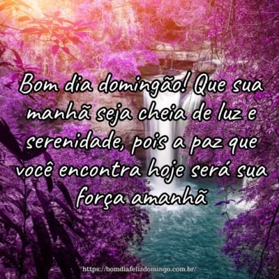 Bom dia domingão! Que sua manhã seja cheia de luz e serenidade, pois a paz que você encontra hoje será sua força amanhã. Bom dia domingão! Que sua manhã seja cheia de luz e serenidade, pois a paz que você encontra hoje será sua força amanhã.