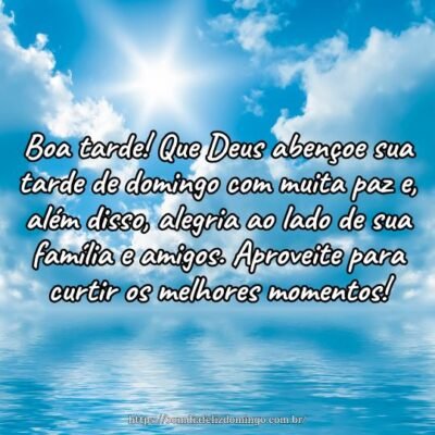 Boa tarde! Que Deus abençoe sua tarde de domingo com muita paz e, além disso, alegria ao lado de sua família e amigos. Aproveite para curtir os melhores momentos! Boa tarde! Que Deus abençoe sua tarde de domingo com muita paz e, além disso, alegria ao lado de sua família e amigos. Aproveite para curtir os melhores momentos!