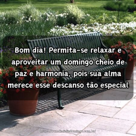 Bom dia! Permita-se relaxar e aproveitar um domingo cheio de paz e harmonia, pois sua alma merece esse descanso tão especial. Bom dia! Permita-se relaxar e aproveitar um domingo cheio de paz e harmonia, pois sua alma merece esse descanso tão especial.