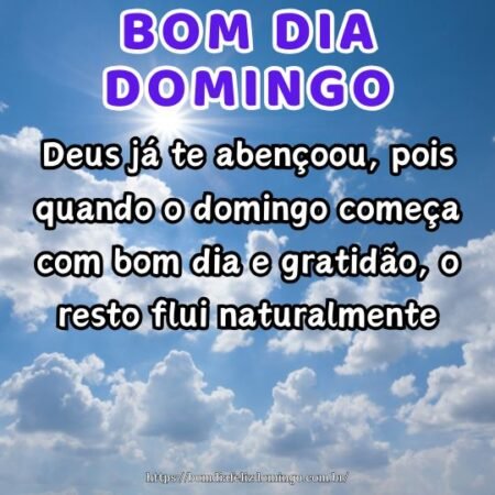 Deus já te abençoou, pois quando o domingo começa com bom dia e gratidão, o resto flui naturalmente. Deus já te abençoou, pois quando o domingo começa com bom dia e gratidão, o resto flui naturalmente.