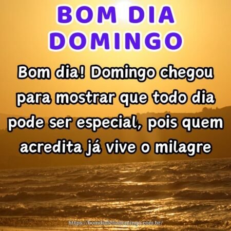 Bom dia! Domingo chegou para mostrar que todo dia pode ser especial, pois quem acredita já vive o milagre. Bom dia! Domingo chegou para mostrar que todo dia pode ser especial, pois quem acredita já vive o milagre.