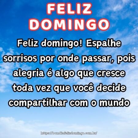 Feliz domingo! Espalhe sorrisos por onde passar, pois alegria é algo que cresce toda vez que você decide compartilhar com o mundo.