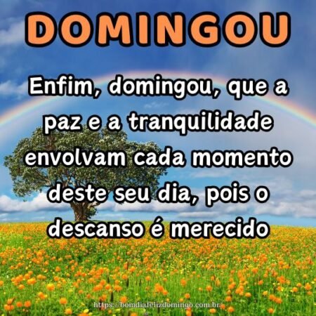 Enfim, domingou, que a paz e a tranquilidade envolvam cada momento deste seu dia, pois o descanso é merecido. Enfim, domingou, que a paz e a tranquilidade envolvam cada momento deste seu dia, pois o descanso é merecido.