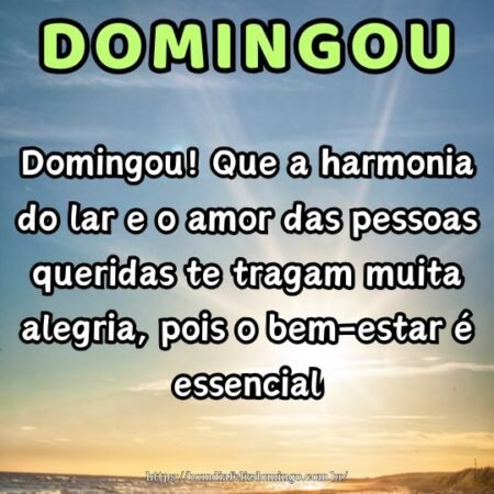 Domingou! Que a harmonia do lar e o amor das pessoas queridas te tragam muita alegria, pois o bem-estar é essencial. Domingou! Que a harmonia do lar e o amor das pessoas queridas te tragam muita alegria, pois o bem-estar é essencial.